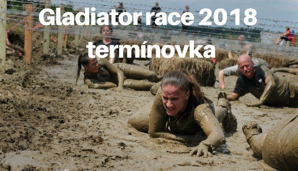 Gladiator race 2018 – termínovka