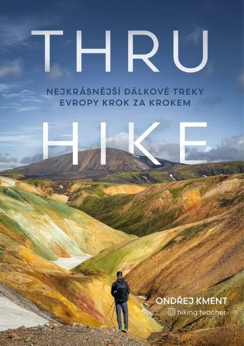Recenze a tip na knihu: THRU-HIKE: Nejkrásnější dálkové treky Evropy